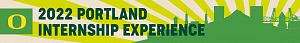 Portland Internship Experience 2022